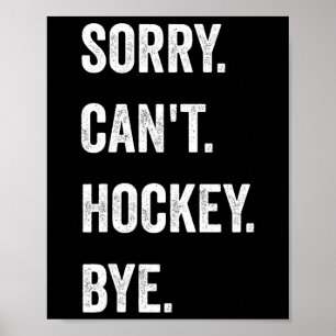 Affiche Drôle Désolé Ne Peut Pas Hockey Au Revoir Hockey J