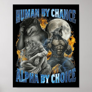 Affiche Drôle d'humain par hasard Alpha par choix Loup Mat