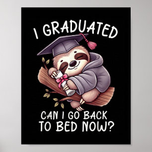 Affiche Drôle Diplôme Je Diplômé Puis-Je Retourner Au Lit