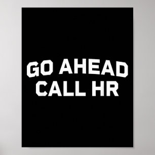 Affiche Drôle Dire Aller de l’avant Appelez Hr Humoristiqu