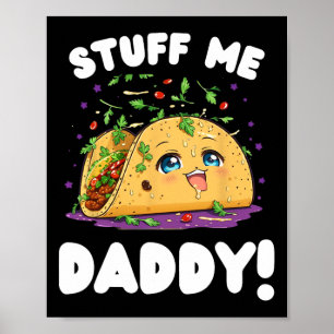 Affiche Drôle Dirty Stups Me Papa Naughty Taco Et Pun Fo