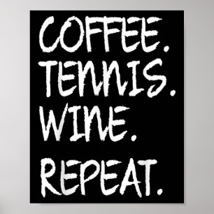 Affiche Drôle Dit Café Tennis Vin Répétition Femmes Hommes