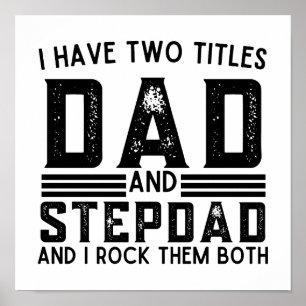 Affiche Drôle Dit Que J'Ai Deux Titres Papa Et Stepdad