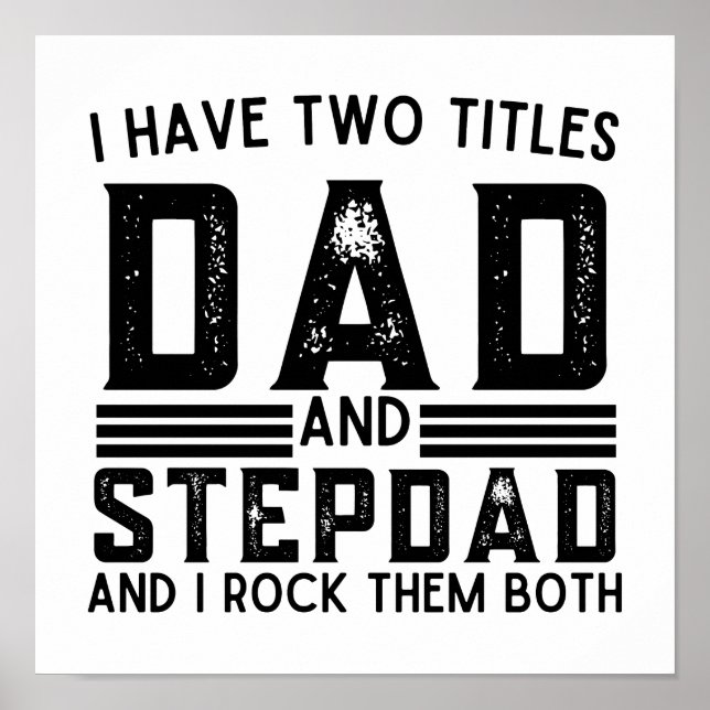 Affiche Drôle Dit Que J'Ai Deux Titres Papa Et Stepdad (Devant)