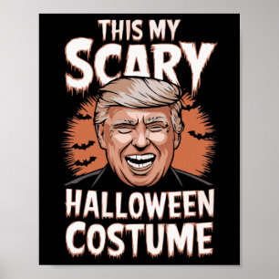 Affiche Drôle Donald Trump C'est Mon Costume D'Halloween E