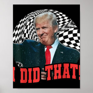 Affiche Drôle Donald Trump Je L'Ai Fait