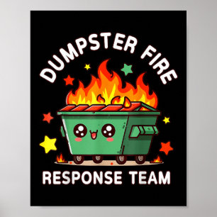 Affiche Drôle Dumpster Fire Response Team Mème Drôle Trava