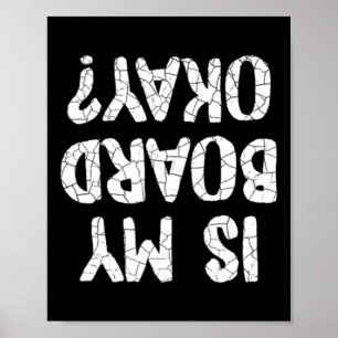 Affiche Drôle Est-ce que ma planche est ok Skateboard Skat