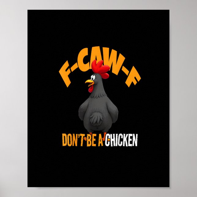 Affiche Drôle F-Caw-F N'Est Pas Un Poulet F-Caw-F Coq (Devant)
