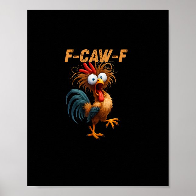 Affiche Drôle F-Caw-F Poulet F-Caw-F Poulet Esthétique Ca (Devant)