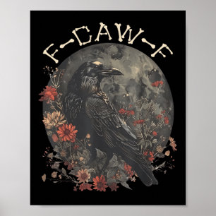 Affiche Drôle F Caw F Raven Bird Dit Graphique