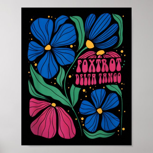 Affiche Drôle Foxtrots Deltas Tangos Flower Boho (Devant)