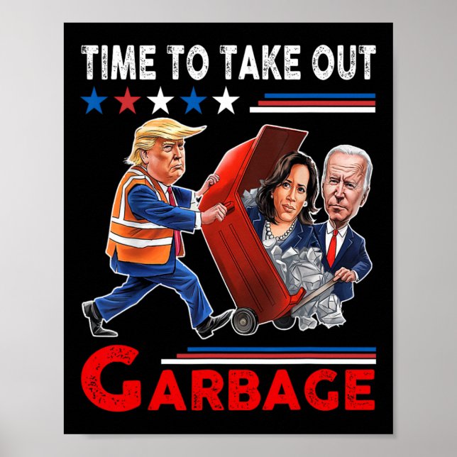 Affiche Drôle Garbage Pour Trump 2024 - Il Est Temps De So (Devant)