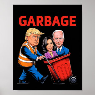 Affiche Drôle Garbage Pour Trump 2024 - Il Est Temps De So