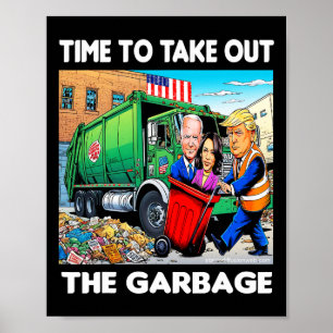 Affiche Drôle Garbyge Pour Trump 2024 - Il Est Temps De So