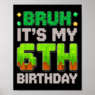 Affiche Drôle garçon d'anniversaire bruh c'est mon 6e anni