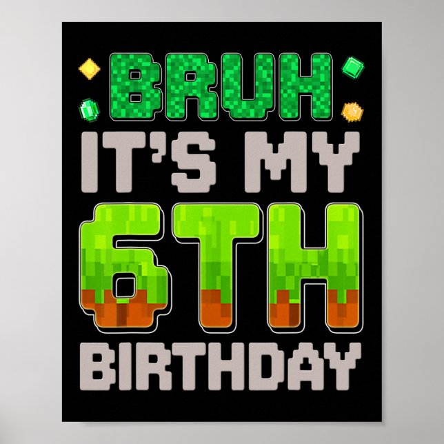 Affiche Drôle garçon d'anniversaire bruh c'est mon 6e anni (Devant)