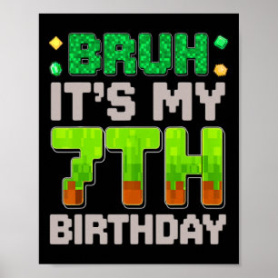 Affiche Drôle garçon d'anniversaire bruh c'est mon 7e anni