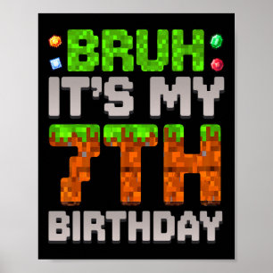Affiche Drôle garçon d'anniversaire bruh c'est mon 7e anni