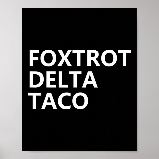 Affiche Drôle Go Taco Chemise Foxtrot Delta Taco 2 (Devant)