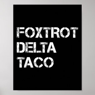 Affiche Drôle Go Taco Chemise Foxtrot Delta Taco 4
