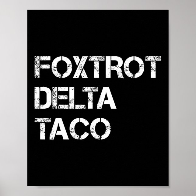Affiche Drôle Go Taco Chemise Foxtrot Delta Taco 4 (Devant)