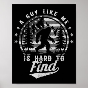 Affiche Drôle Grand Pied Un Mec Comme Moi est Dur à Trouve
