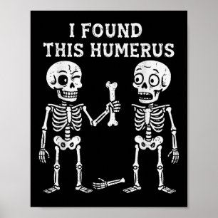 Affiche Drôle Halloween Squelette J'Ai Trouvé Humerus Humo