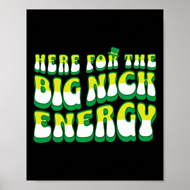 Affiche Drôle Ici Pour Le Big Nick Energy (Devant)