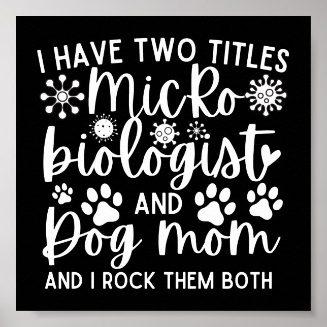 Affiche Drôle J'ai deux titres Microbiologiste et maman ch (Devant)