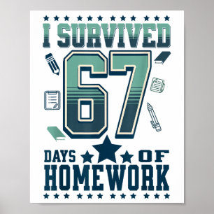 Affiche Drôle j'ai survécu 67 jours d'école dur devoir bla