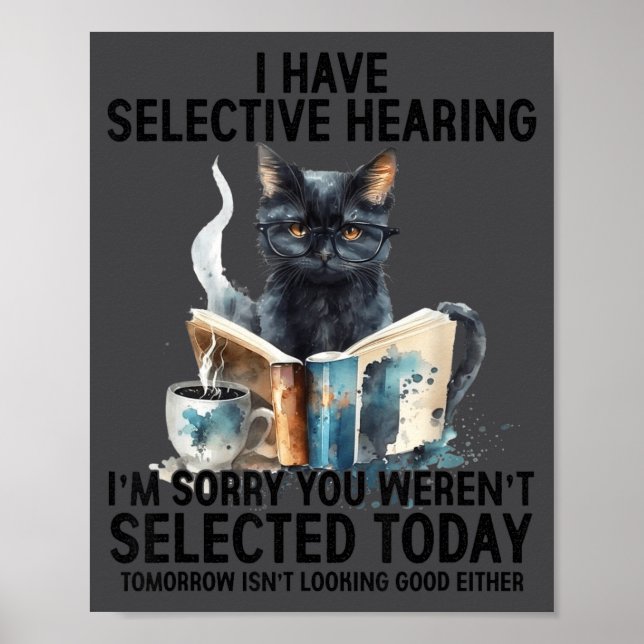 Affiche Drôle j'ai une ouïe sélective Vous n'avez pas été  (Devant)