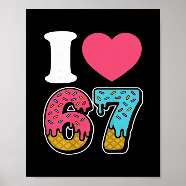 Affiche Drôle J'aime 67 J'adore 67 Mème J'aime Six Sept G (Devant)