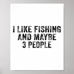 Affiche Drôle J'aime la pêche et peut-être 3 personnes en