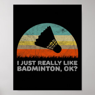 Affiche Drôle J'Aime Vraiment Dminton Ok