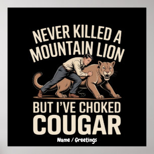 Affiche Drôle Jamais Tué Lion De Montagne Mais Cougar Choq