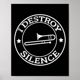 Affiche Drôle Je Détruis Silence Trombone Trumpet Player T