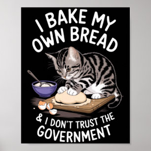 Affiche Drôle je fais mon propre pain et ne fais pas confi