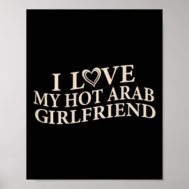Affiche Drôle Je J'aime Ma Petite Amie Arabe Citation Sarc (Devant)