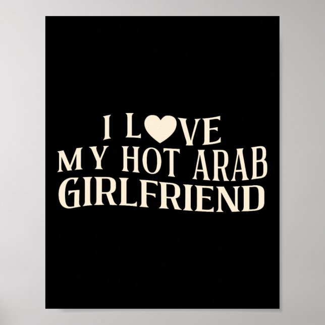 Affiche Drôle Je J'aime Ma Petite Amie Arabe Citation Sarc (Devant)