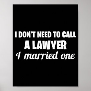 Affiche Drôle, je n'ai pas besoin d'appeler un avocat, j'e