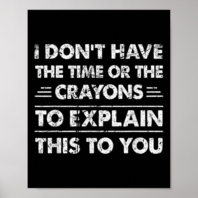 Affiche Drôle Je N'Ai Pas Le Temps Ou Les Crayons (Devant)