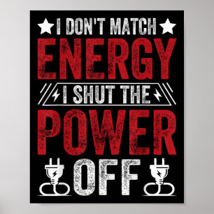 Affiche Drôle, je ne fais pas correspondre l’énergie, je f