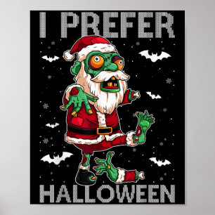 Affiche Drôle Je Préfère Halloween Père Noël Zombie Noël l
