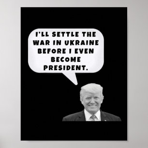 Affiche Drôle je règlerai la guerre en Ukraine Trump ment