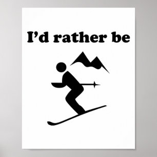 Affiche Drôle, je serais en train de skier skieur et fond