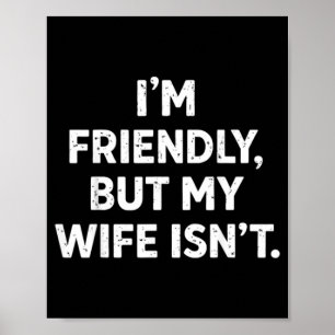 Affiche Drôle Je Suis Amical Mais Ma Femme Ne L'est Pas