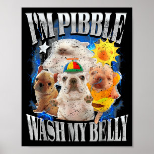Affiche Drôle Je Suis Chien Pibble Chiot Laver Nettoyer Mo