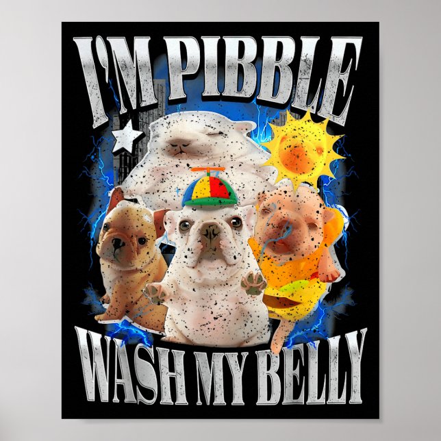 Affiche Drôle Je Suis Chien Pibble Chiot Laver Nettoyer Mo (Devant)