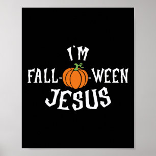 Affiche Drôle Je suis Citrouille d'automne de Jésus Hallow